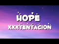 XXXTENTACION Hope Lyrics XXXTENTACION Hope Lyrics