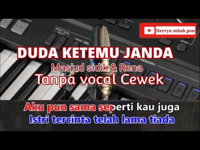 #dudaketemujanda #karaokeduet DUDA KETEMU JANDA Karaoke Tanpa Vocal Cewek class=