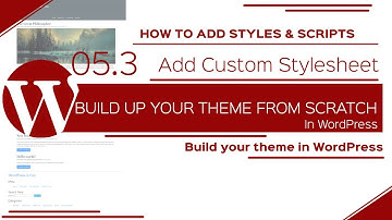 Connect Stylesheet to theme - WordPress Theme Development from Scratch