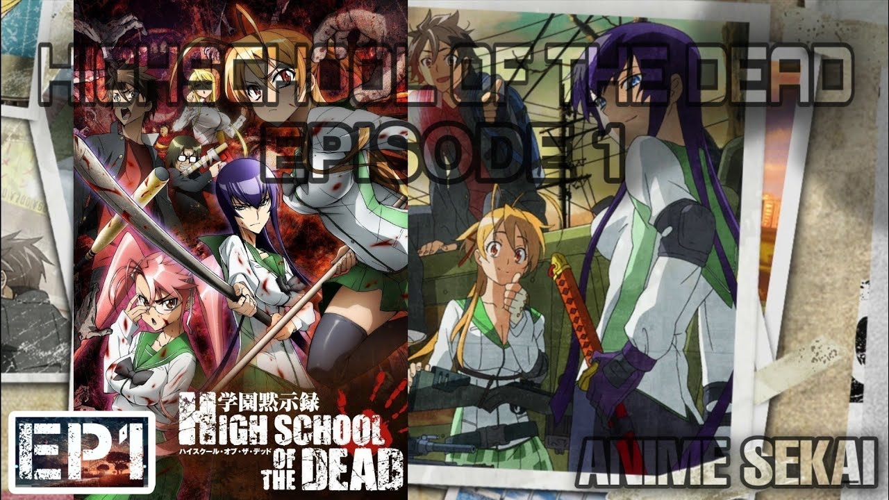 High School Of The Dead EP1 | English Dub | Full Episode - YouTube