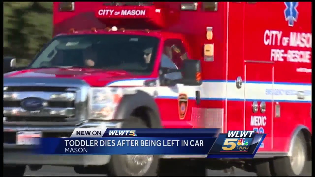 Toddler dies after being left in Mason parked car by mother, police say ...