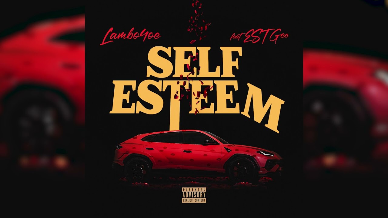 Lambo4oe - Self Esteem (Official Audio) ft. EST Gee