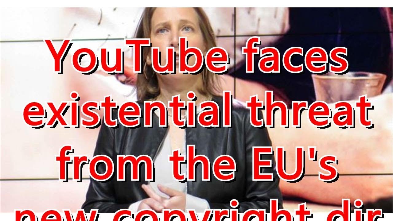 ⁣YouTube faces existential threat from the EU's new copyright directive