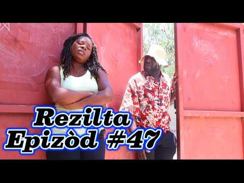 Rezilta Episode  47 Dema Ton Tine Mia Lala Tibouksen Stella Deblozay Steeve Kedji Sisi Paga