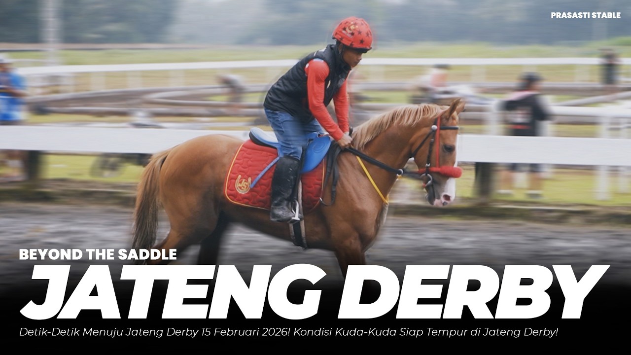 See You On Track! Jateng Derby 15 Februari 2026! Kondisi Kuda-Kuda Siap Tempur di Jateng Derby!
