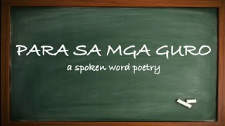 'PARA SA MGA GURO' | a tagalog spoken word poetry | Teacher's day | Tula | Poem | Captain speaks