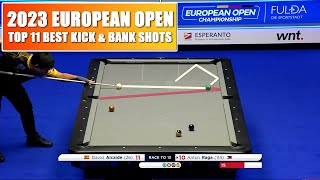 TOP 11 BEST BANK &amp; KICK SHOTS | 2023 EUROPEAN OPEN (9-Ball Pool)