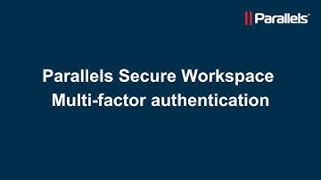 Parallels Secure Workspace: Multi-factor authentication