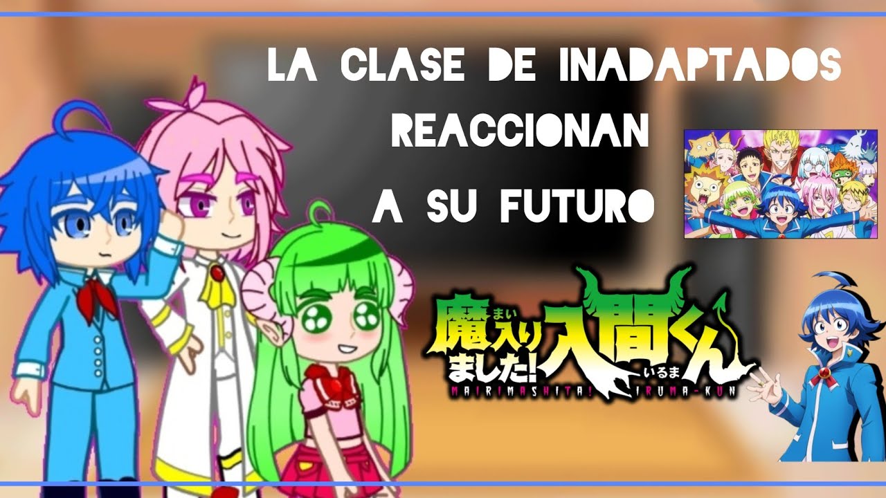 ° La clase de inadaptados reacciona a su futuro ° ¶Mairimashita! Iruma-kun¶ (2/2) ⚠️MANGA SPOILERS⚠️