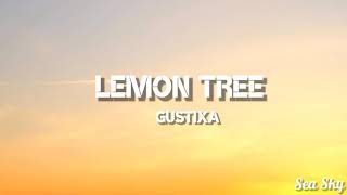 Gustixa - lemon tree (Lyrics)