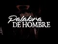 El Fantasma - Palabra de Hombre (Letra)