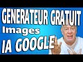 Ia gratuite google gnrateur image