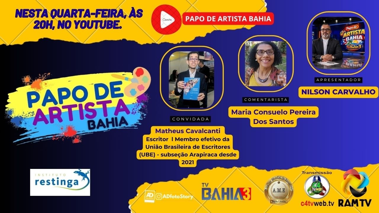 TITULO: #235 -ENTREVISTA-Com Matheus Cavalcanti/PROGRAMA PAPO DE ARTISTA BAHIA - BY NILSON CARVALHO