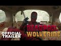 Deadpool  wolverine  2024 official trailer