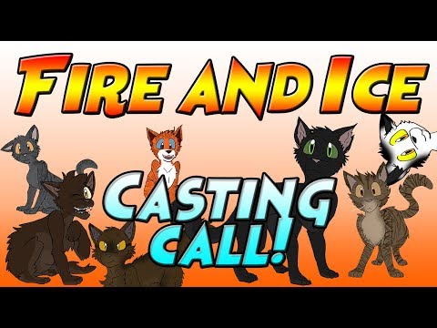 Warrior Cats - Fire and Ice: Casting Call (CLOSED) - Warrior Cats - Fire and Ice: Casting Call (CLOSED)