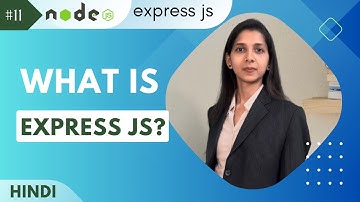 Express.js Introduction and Installation in Hindi | nodeJs - Express Js tutorial #11