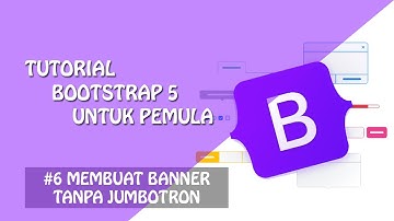 Tutorial Bootstrap 5 : Membuat Banner Tanpa Jumbotron