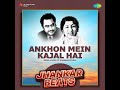 Ankhon Mein Kajal Hai - Jhankar Beats Mp3 Song