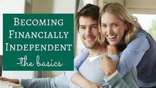 Financial Independence - Back To Basics