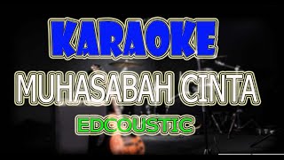 Edcoustic - Muhasabah Cinta ( karaoke ) runing text