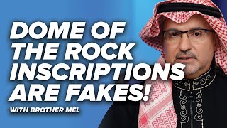 Dome of the Rock Inscriptions are Fakes! - Brother Mel - Dome of the Rock - Episode 1