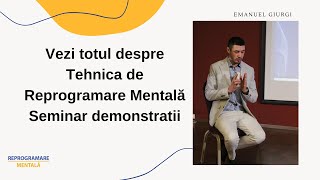 Experimentează efectele tehnicii de reprogramare mentală - reprogramări de grup seminar