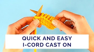 Easy Way to Make I-Cord Cast On