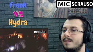 Reazione MIC SCRAUSO II - Hydra VS Frenk (Finale) REACTION