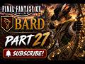 FF14 Bard Part 27 | Pushing to the Next Challenge #ffxiv #finalfantasy