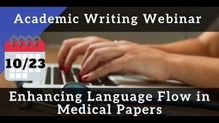 2020 Academic Webinar: Enhancing Language Flow in Medical Papers