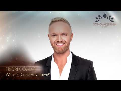 Friðrik Ómar - What if I can´t have love?