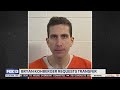 Idaho murderer Bryan Kohberger requests transfer after sexual assault threats
