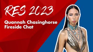 Fireside Chat with Quannah Chasinghorse | RES 2023