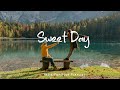 Sweet day  soft melodies you on relax day  an indiepopfolkacoustic playlist
