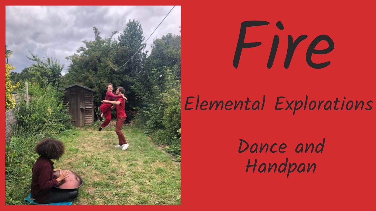 Fire - Elemental Explorations (Dance and Handpan)