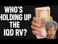Who's Holding Up the IQD RV- You Decide #iqd #vnd #ars