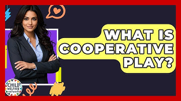 What Is Cooperative Play? - Child Welfare Network