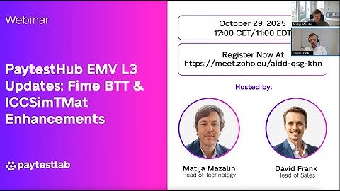 Webinar: PaytestHub EMV L3 Updates Fime BTT & ICCSimTMat Enhancements