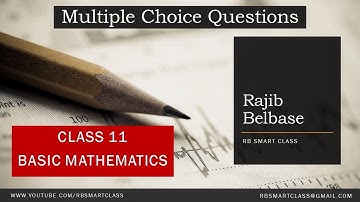 Objective Questions(MCQs) of Mathematics || Grade 11 || RB Smart Class