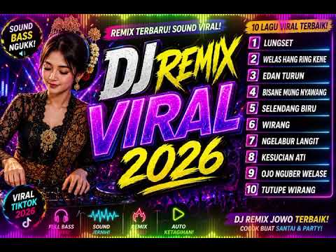 FULL ALBUM DJ JAWA VIRAL 2026 🔥 LUNGSET, WELAS HANG RING KENE, WIRANG | DJ REMIX FULL BASS
