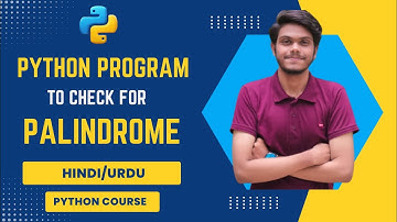 Python Program to Check a Number is Palindrome or Not | palindrome number in python | Hindi/Urdu