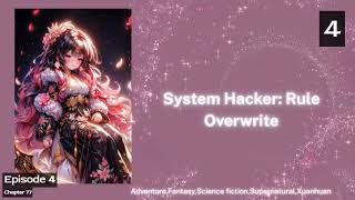System Hacker Rule Overwrite Episode 4 Audio Li Mei's Sword of Destiny Audiobook
