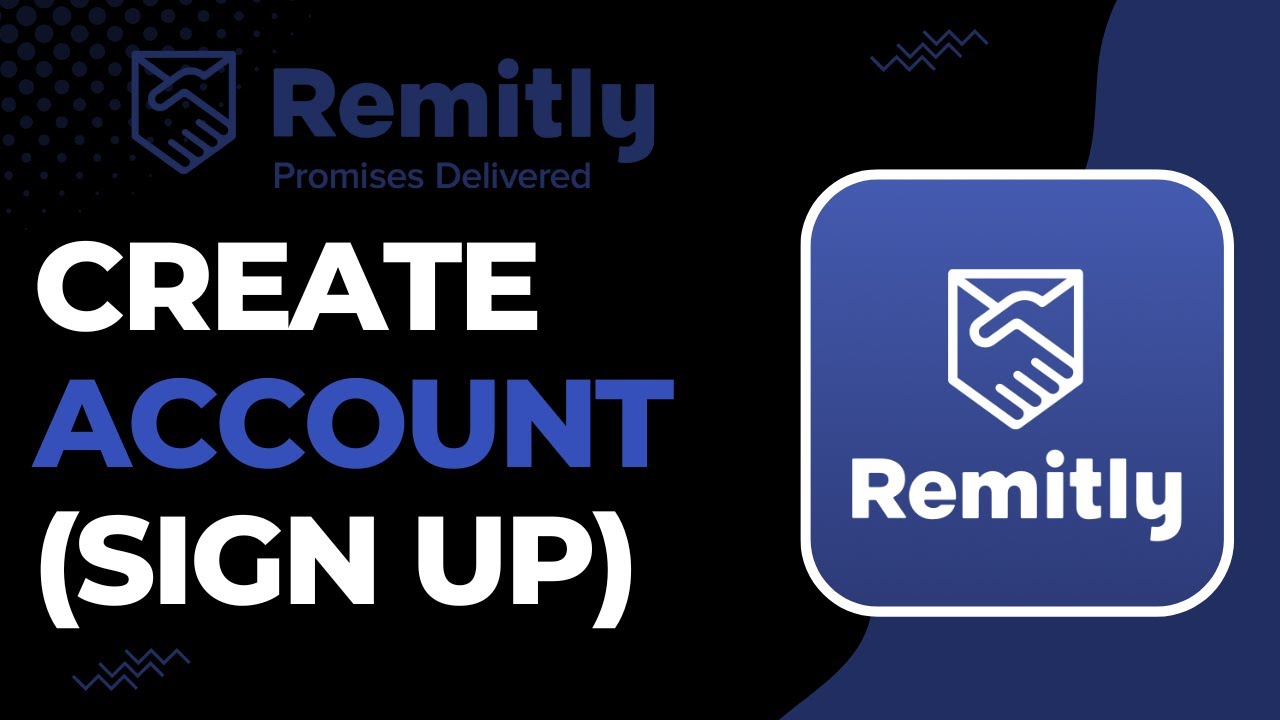 How to Create a Remitly Account How to SIgn Up for Remitly YouTube