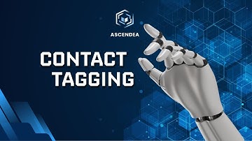 Contact Tagging in Ascendea AI | Step-by-Step Tutorial for Beginners 2025