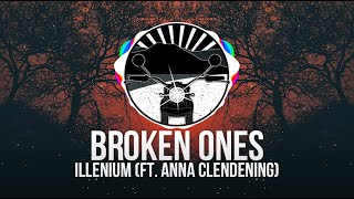 Illenium - Broken Ones (ft. Anna Clendening)