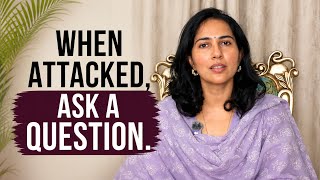 Never Defend Yourself Again, Do This Instead | When attacked, ask a Question #speakwithpower 