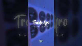 TRALALA AFRO 🔊 (Maere X WKM) 2026