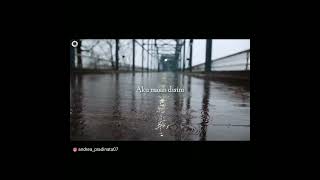 Story Wa  Deras Hujan Yang Turun setia