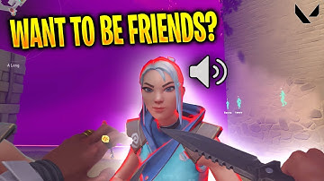 Making Friends with the Enemy Team in Valorant...
