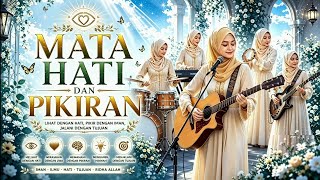 MATA-HATI DAN PIKIRAN - Qasidah Modern Terbaru Penuh Makna